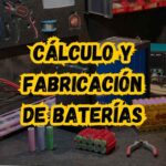 CALCULO Y FABRICACION DE BATERIAS DE LITIO